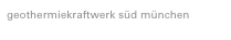 geothermiekraftwerk süd münchen