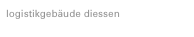 logistikgebäude diessen